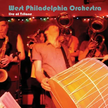 Live at Tritone by West Philadelphia Orchestra - album cover