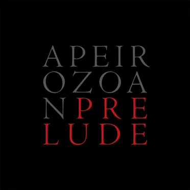 APEIROZOAN PRELUDE