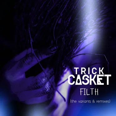 Filth Remixes & Variants