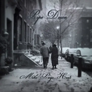 Pipe Down by Mike Pays Heat - album cover