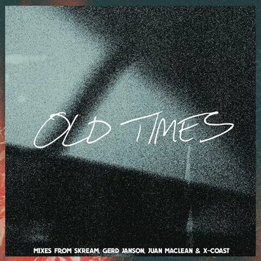 Old Times (remixes)