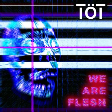 We Are Flesh