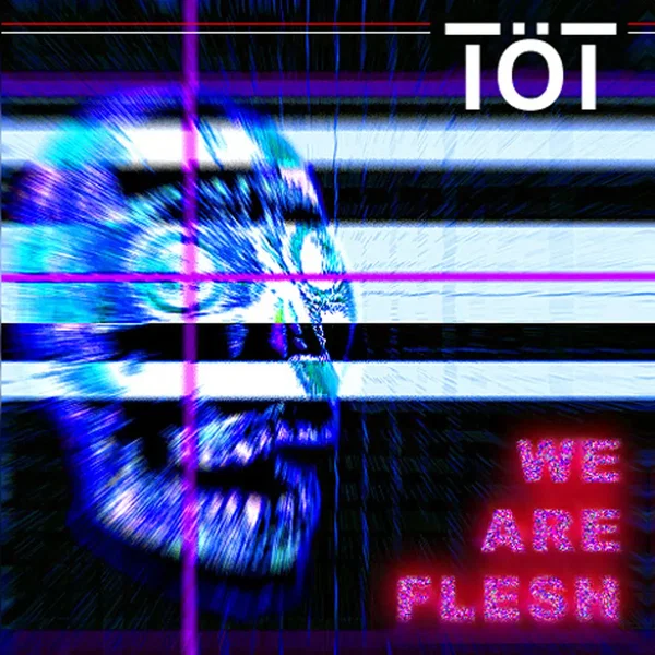 We Are Flesh