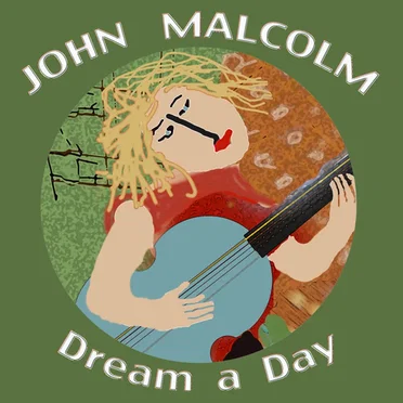 Dream a Day by John Malcolm - album cover