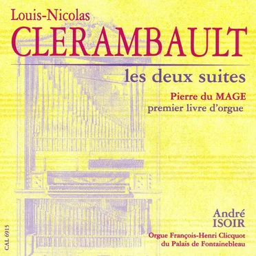 Clerambault: Les deux suites; Mage: Premier livre d'orgue