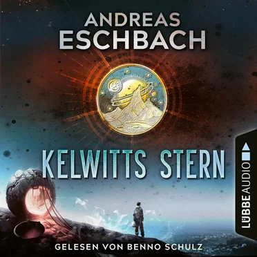 Kelwitts Stern (Ungekürzt) by Andreas Eschbach - album cover