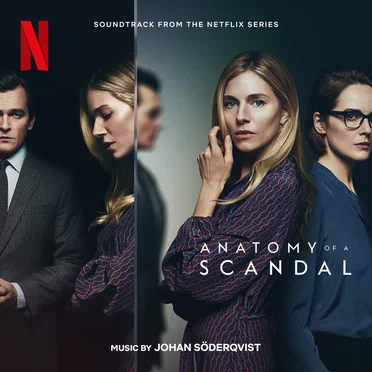 Anatomy of a Scandal: Soundtrack From the Netflix Series