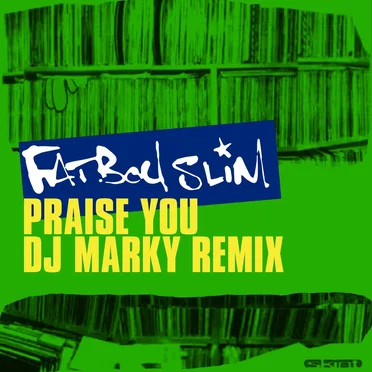 Praise You (DJ Marky remix)