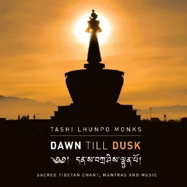 Dawn Till Dusk (Sacred Tibetan Chant, Mantras And Music)
