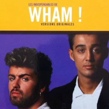 Les Indispensables De Wham! (Versions Originales)