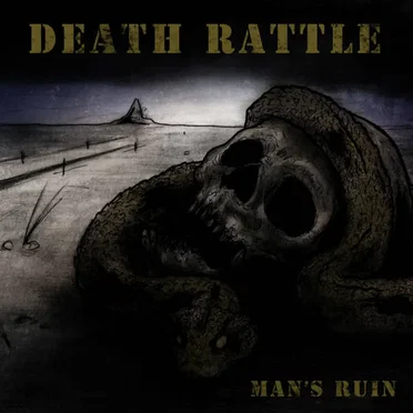 Man's Ruin by Death Rattle - album cover