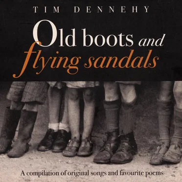 Old Boots and Flying Sandals by Tim Dennehy - album cover