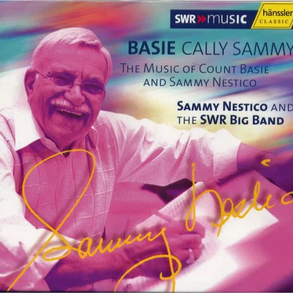 Basie Cally Sammy: The Music of Count Basie and Sammy Nestico