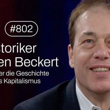 Jung & Naiv #802, „Historiker Sven Beckert über die Geschichte des Kapitalismus“ by Tilo Jung - album cover