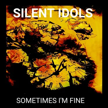 Sometimes I'm Fine