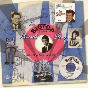 The Big Top Records Story: Classic New York Pop 1958–1964 by Various Artists - album cover