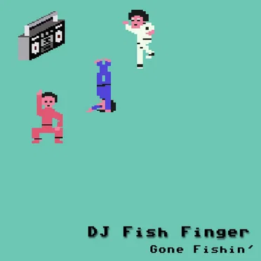 Gone Fishin' by DJ Fish Finger - album cover