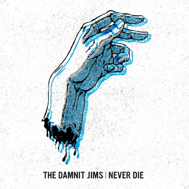 Never Die by The Damnit Jims - album cover