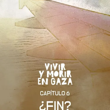 Vivir y morir en Gaza #6, “¿Fin?” by Raúl Incertis - album cover