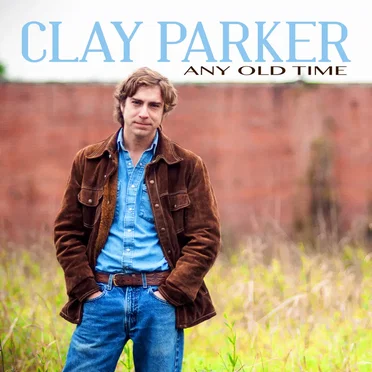 Any Old Time by Clay Parker - album cover