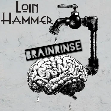 Brain Rinse by Loin Hammer - album cover