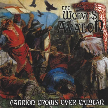 Carrion Crows Over Camlan by The Wolves of Avalon - album cover