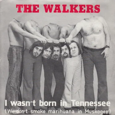 I Wasn’t Born in Tennessee (We Don’t Smoke Marihuana in Muskogee)