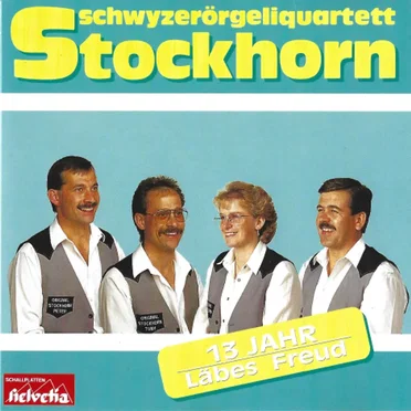 13 Jahre Läbes Freud by Schwyzerörgeliquartett Stockhorn - album cover