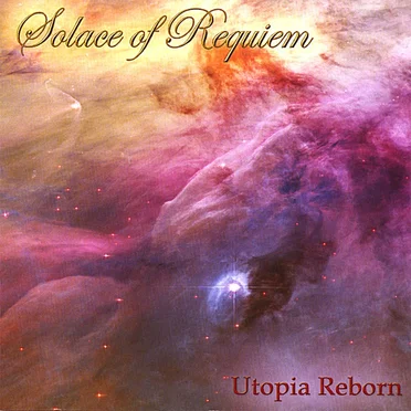 Utopia Reborn by Solace of Requiem - album cover
