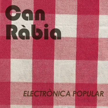 Electrònica Popular by Can Ràbia - album cover