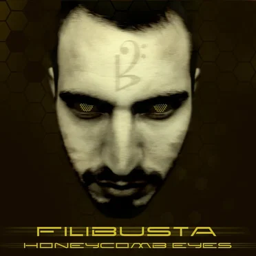 Honeycomb Eyes by Filibusta - album cover