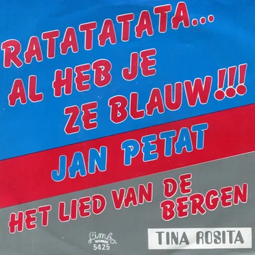 Het lied van de bergen / Ratatatata... Al heb je ze blauw