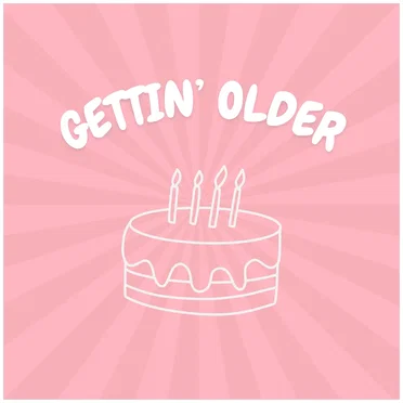 Gettin' Older