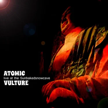 Live at the SunBakedSnowCave by Atomic Vulture - album cover