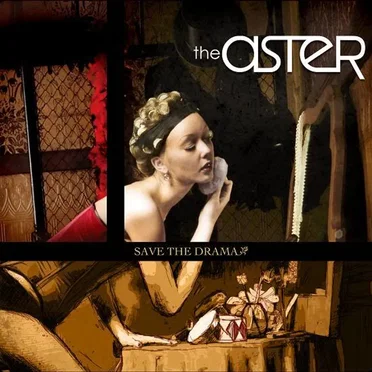 Save The Drama by The Aster - album cover