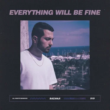 Everything Will Be Fine