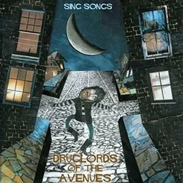 Sing Songs by Druglords of the Avenues - album cover