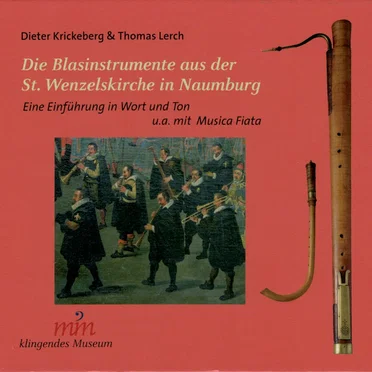 Die Blasinstrument aus der St. Wenzelskirche in Naumburg by Various Artists - album cover