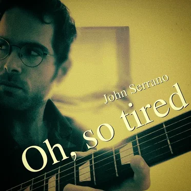 Oh, So Tired