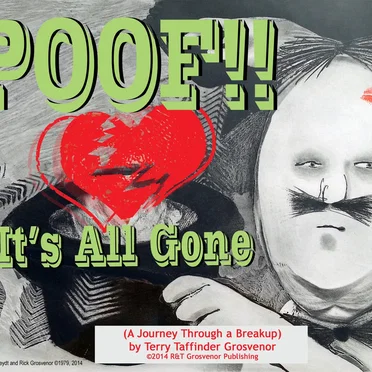 Poof! It's All Gone (A Journey Through a Breakup)