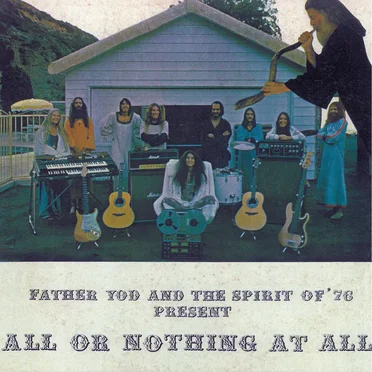 All or Nothing at All by Father Yod and the Spirit of '76 - album cover