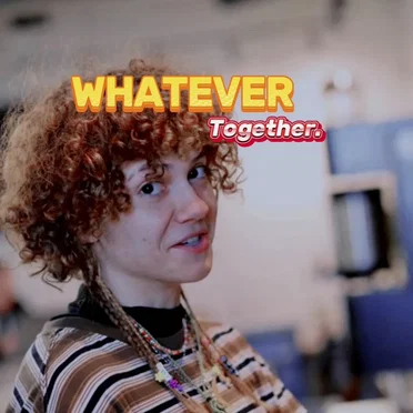 Whatever Together