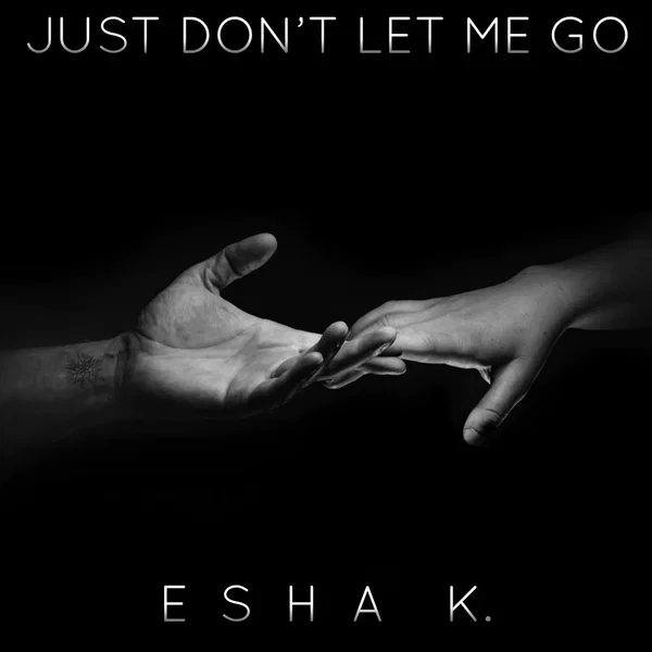 Just Don't Let Me Go