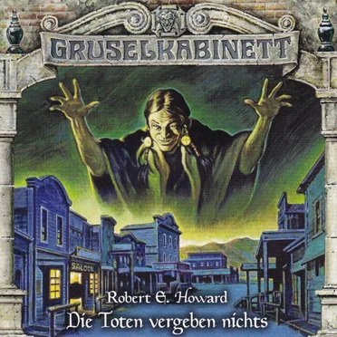 Gruselkabinett 164: Die Toten Vergeben Nichts by Marc Gruppe - album cover