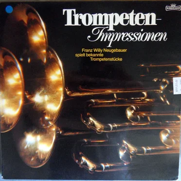 Trompeten-Impressionen by Franz Willy Neugebauer - album cover
