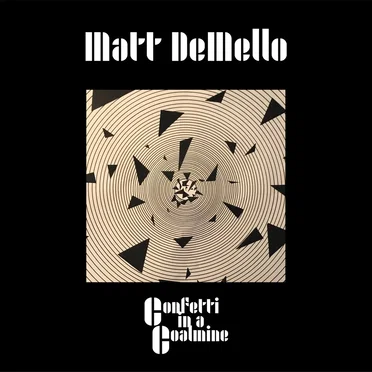 Confetti in a Coalmine by Matt DeMello - album cover