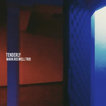 Tenderly by Mark Roswell Trio - album cover