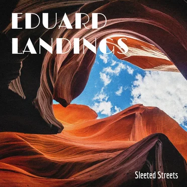 Sleeted Streets by Eduard Landings - album cover