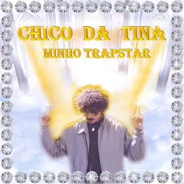 Minho Trapstar by Chico da Tina - album cover
