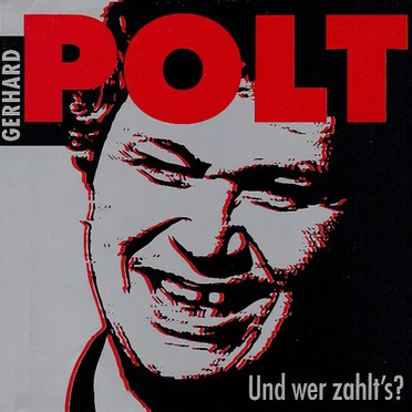 Und wer zahlt’s? by Gerhard Polt - album cover